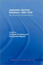 Japanese-German Relations, 1895-1945: War, Diplomacy and Public Opinion