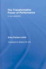 The Transformative Power of Performance: A New Aesthetics