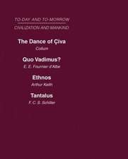 Today & Tomorrow Mankind & Civilization Vol 1: The Dance of Civa Quo Vadimus? Ethnos or the Problem of Race Tantalus or the Problem of Man