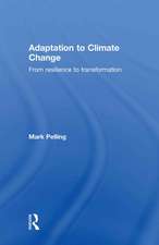 Adaptation to Climate Change: From Resilience to Transformation