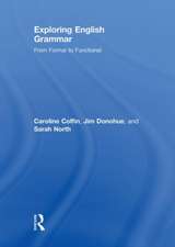 Exploring English Grammar: From formal to functional