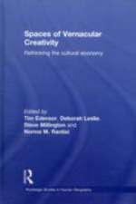 Spaces of Vernacular Creativity: Rethinking the Cultural Economy