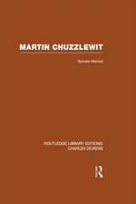 Martin Chuzzlewit (RLE Dickens): Routledge Library Editions: Charles Dickens Volume 10