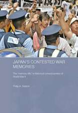 Japan's Contested War Memories: The 'Memory Rifts' in Historical Consciousness of World War II