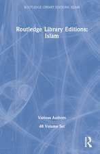 Routledge Library Editions: Islam 48 vols