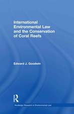 International Environmental Law and the Conservation of Coral Reefs