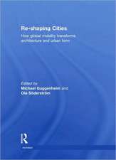 Re-shaping Cities: How Global Mobility Transforms Architecture and Urban Form