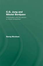 C.G. Jung and Nikolai Berdyaev: Individuation and the Person: A Critical Comparison