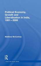 Political Economy, Growth and Liberalisation in India, 1991-2008