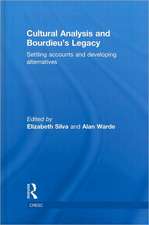 Cultural Analysis and Bourdieu's Legacy: Settling Accounts and Developing Alternatives