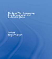 The Long War - Insurgency, Counterinsurgency and Collapsing States