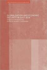 Globalisation and Economic Security in East Asia: Governance and Institutions