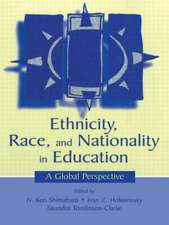 Ethnicity, Race, and Nationality in Education: A Global Perspective