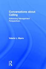 Conversations about Calling: Advancing Management Perspectives