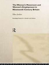 The Women's Movement and Women's Employment in Nineteenth Century Britain