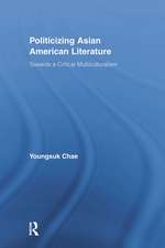 Politicizing Asian American Literature: Towards a Critical Multiculturalism