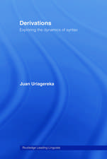 Derivations: Exploring the Dynamics of Syntax