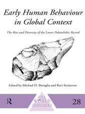 Early Human Behaviour in Global Context: The Rise and Diversity of the Lower Palaeolithic Record