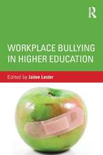 Workplace Bullying in Higher Education