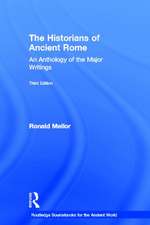 The Historians of Ancient Rome: An Anthology of the Major Writings