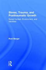 Stress, Trauma, and Posttraumatic Growth: Social Context, Environment, and Identities