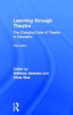 Learning Through Theatre: The Changing Face of Theatre in Education