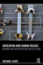 Education and Human Values: Reconciling Talent with an Ethics of Care