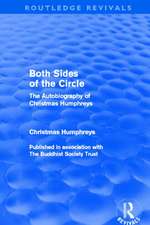 Both Sides of the Circle (Routledge Revivals): The Autobiography of Christmas Humphreys