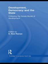 Development, Democracy and the State: Critiquing the Kerala Model of Development