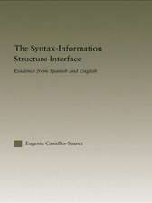 The Syntax-Information Structure Interface: Evidence from Spanish and English