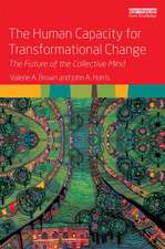 The Human Capacity for Transformational Change: Harnessing the Collective Mind