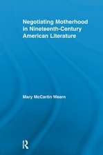 Negotiating Motherhood in Nineteenth-Century American Literature