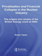 Privatisation and Financial Collapse in the Nuclear Industry