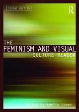 The Feminism and Visual Culture Reader