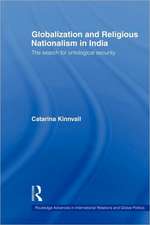 Globalization and Religious Nationalism in India: The Search for Ontological Security