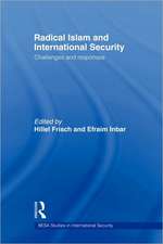 Radical Islam and International Security: Challenges and Responses