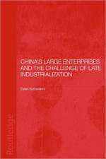 China's Large Enterprises and the Challenge of Late Industrialisation