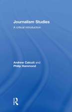 Journalism Studies: A Critical Introduction