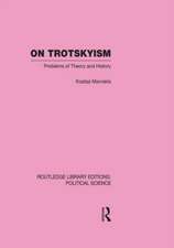 On Trotskyism (Routledge Library Editions: Political Science Volume 58)