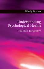 Understanding Psychological Health: The REBT Perspective