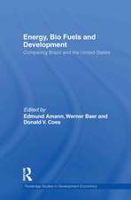 Energy, Bio Fuels and Development: Comparing Brazil and the United States