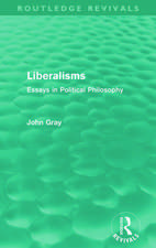 Liberalisms (Routledge Revivals): Essays in Political Philosophy