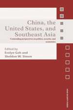 China, the United States, and South-East Asia: Contending Perspectives on Politics, Security, and Economics