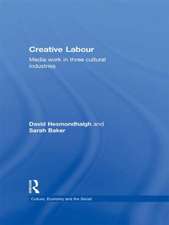 Creative Labour: Media Work in Three Cultural Industries