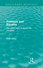 Freedom and Equality (Routledge Revivals): The Moral Basis of Democratic Socialism