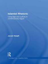 Islamist Rhetoric: Language and Culture in Contemporary Egypt
