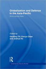 Globalisation and Defence in the Asia-Pacific: Arms Across Asia