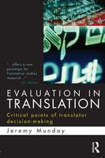 Evaluation in Translation: Critical points of translator decision-making