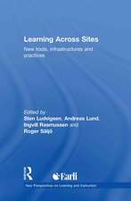 Learning Across Sites: New Tools, Infrastructures and Practices