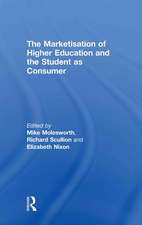 The Marketisation of Higher Education and the Student as Consumer